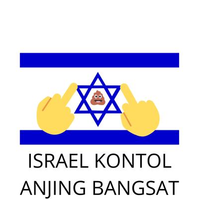 ISRAEL KONTOL ANJING BANGSAT's cover