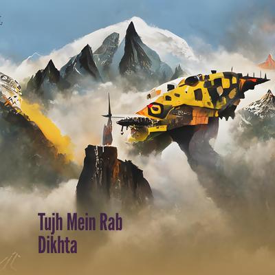 Tujh Mein Rab Dikhta's cover
