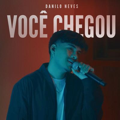 Você Chegou By Danilo Neves's cover