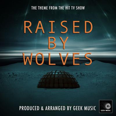 Raised By Wolves Main Theme (From "Raised By Wolves")'s cover