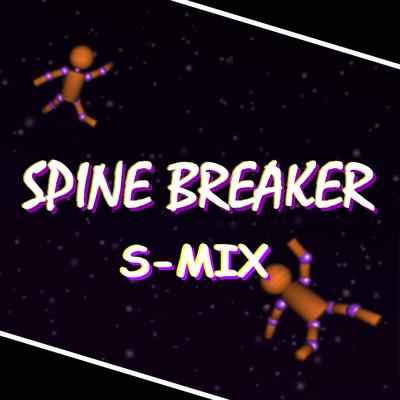 SPINE BREAKER (S-MIX) By Smuko's cover