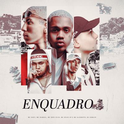 Enquadro By Mc Davi, Mc Kanhoto, MC Ryan Sp, Mc Don Juan, MC Hariel, DJ Jorgin's cover