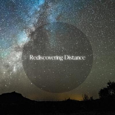 Rediscovering Distance By Saturn Night, Alien Cake Music's cover