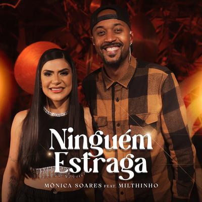 Ninguém Estraga By Mônica Soares, Milthinho's cover