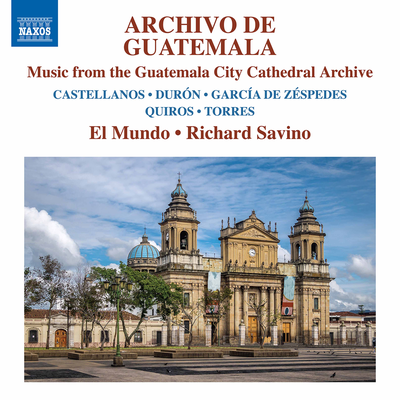 Archivo de Guatemala: Music from the Guatemala City Cathedral Archive's cover