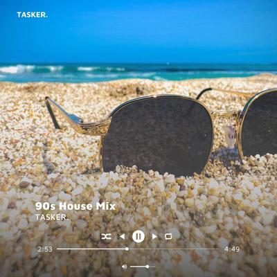 90s House Mix By Tasker's cover
