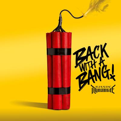 Back With A Bang By Kissin' Dynamite's cover