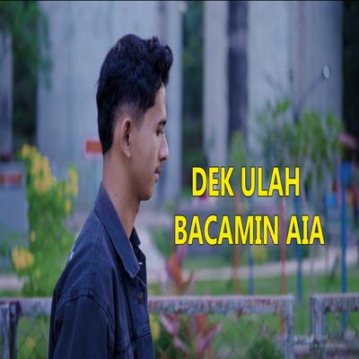 Dek Ulah Bacamin Aia's cover