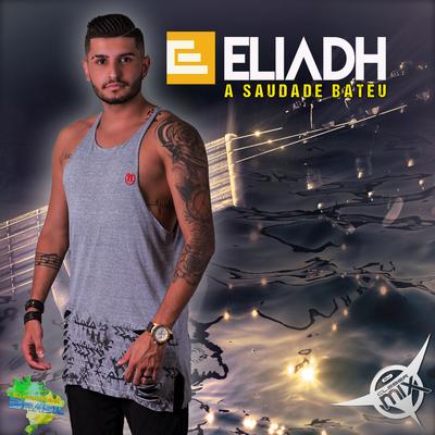 A Saudade Bateu By DJ Cleber Mix, Eletrofunk Brasil, Eliadh's cover