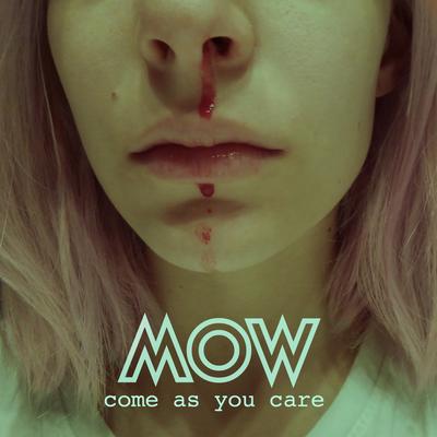 Come as You Care By Mow's cover