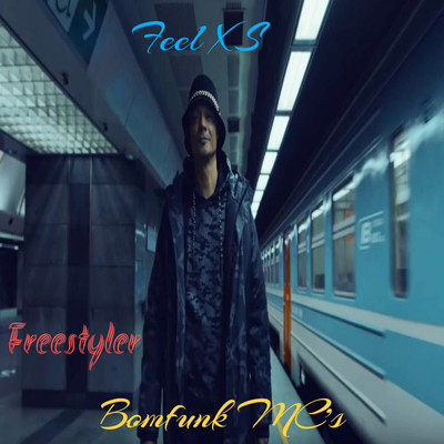 Freestyler By Feel XS, Bomfunk MC's's cover