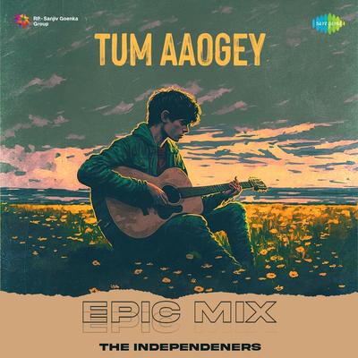 Tum Aaogey - Epic Mix's cover