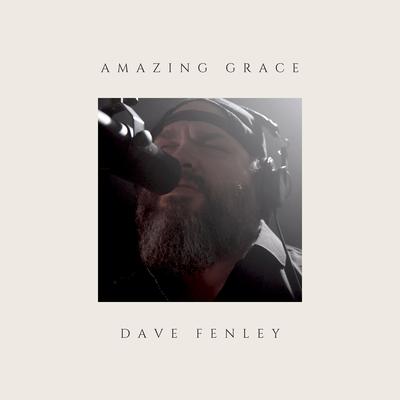 Amazing Grace By Dave Fenley's cover