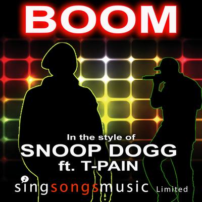 Boom (In the style of Snoop Doog ft. T-Pain) By 2010s Karaoke Band's cover