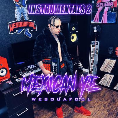 Instrumentals 2 Mexican Ye's cover