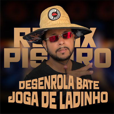 Desenrola Bate Joga de Ladinho By O Boy da Seresta's cover
