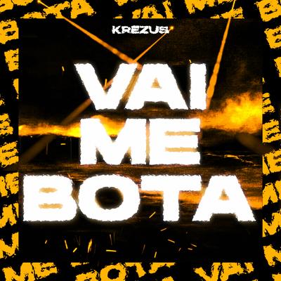 Vai Me Bota's cover