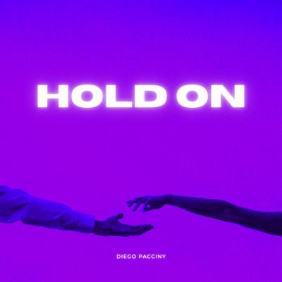 Hold On By Diego Pacciny's cover