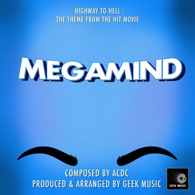 Megamind: Highway To Hell By Geek Music's cover