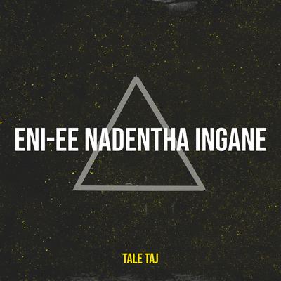 Eni-Ee Nadentha Ingane?'s cover