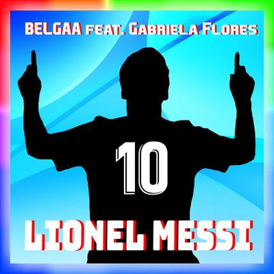 Lionel Messi (Spanish Version) By BELGAA, Gabriela FLORES's cover