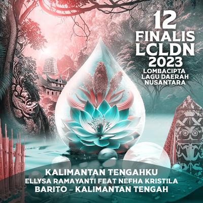 KALIMANTAN TENGAHKU (12 Finalis Lcldn)'s cover