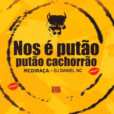 Nós é Putão, Putão Cachorrão By Mc Di Raça's cover