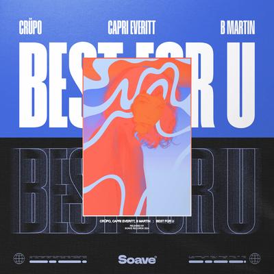 Best for U By CRÜPO, Capri Everitt, B Martin's cover