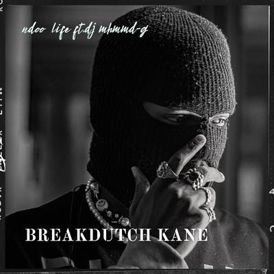 BREAKDUTCH KANE (Ft. DJ MHMMD-G)'s cover