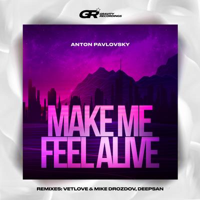 Make Me Feel Alive (VetLove, Mike Drozdov Remix)'s cover