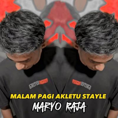 Malam Pagi Akletu Stayle's cover