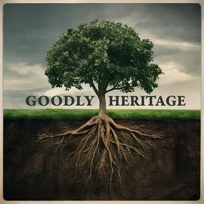 Goodly Heritage's cover