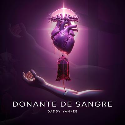 Donante de Sangre By Daddy Yankee's cover