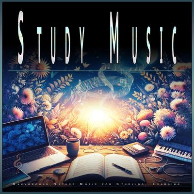 Study Music: Background Nature Music for Studying, Learning's cover
