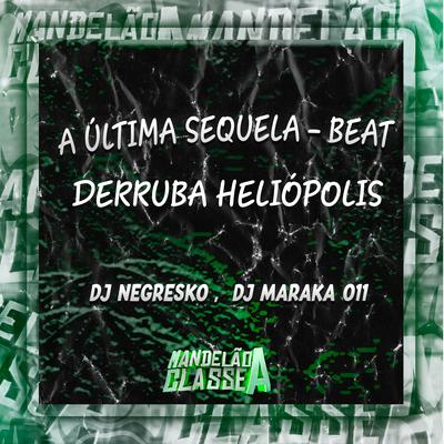 A Última Sequelada Beat Derruba Heliópolis's cover