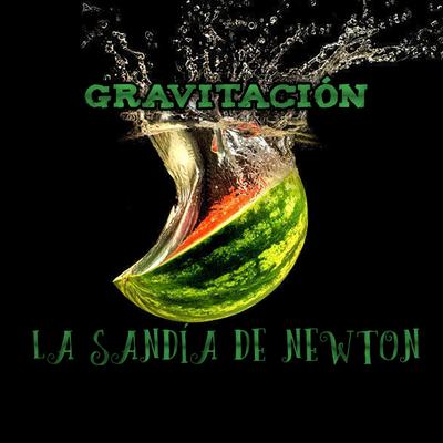 La Sandía de Newton's cover