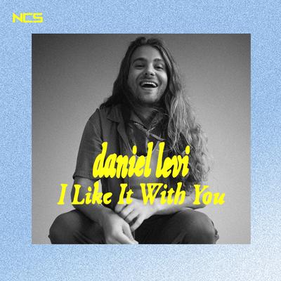I Like It With You (NCS) By Daniel Levi's cover