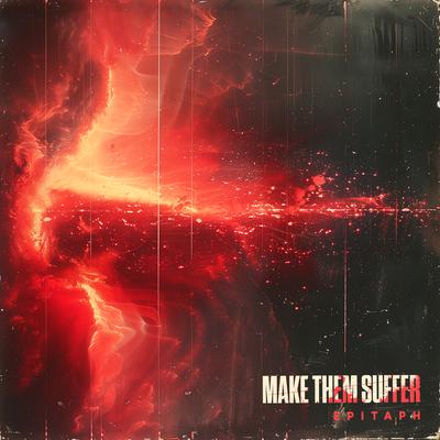 Epitaph By Make Them Suffer's cover