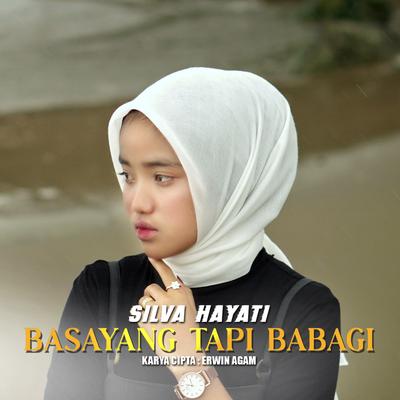 Basayang Tapi Babagi By Silva Hayati's cover