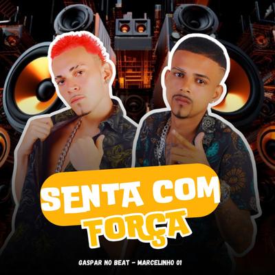 Senta com Força's cover