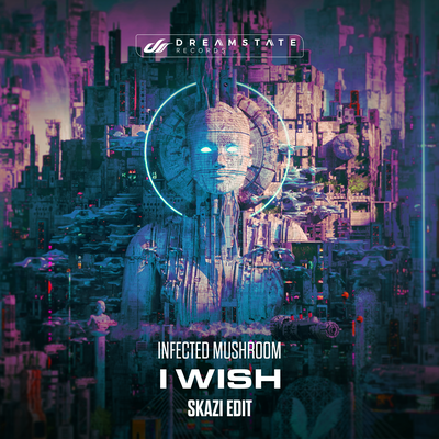 I Wish (Skazi Edit) By Infected Mushroom, Skazi's cover