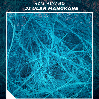 jj ular mangkane's cover