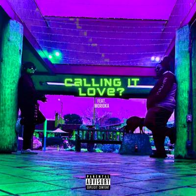 Calling it Love? By Big-soul, Morioka's cover