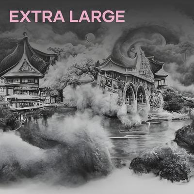Extra Large's cover