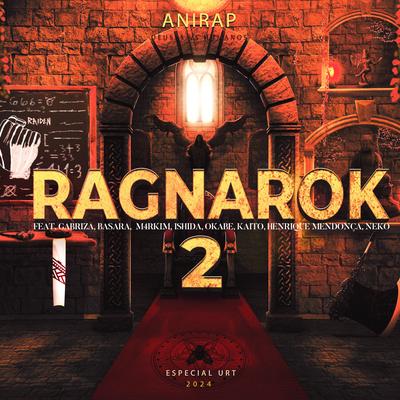 Ragnarok 2 (Deuses Vs Humanos) By anirap, Neko Music, OrionOz, Basara, Ishida, Okabe, Gabriza, Isis Vasconcellos, M4rkim, Kaito Rapper, Henrique Mendonça's cover