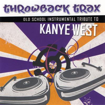 Throwback Trax: Throwback Instrumental Tribute To Kanye West's cover