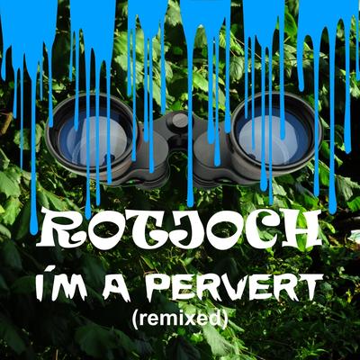 I'm a Pervert (Remixed)'s cover