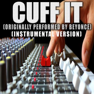 Cuff It (Originally Performed By Beyonce) (Instrumental Version) By Troy Tha Studio Rat's cover