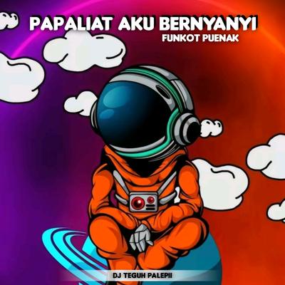 Papaliat Aku Bernyanyi X Maimunah Funkot Puenak's cover