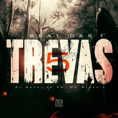 Beat das Trevas 5 By DJ Menor da ZN, MC MTOODIO's cover